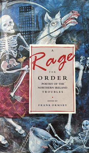 A Rage For Order: Poetry Of The Northern Ireland Troubles by Frank Ormsby