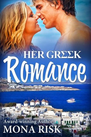 Her Greek Romance by Mona Risk