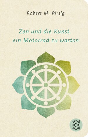 Zen und die Kunst, ein Motorrad zu warten by Robert M. Pirsig