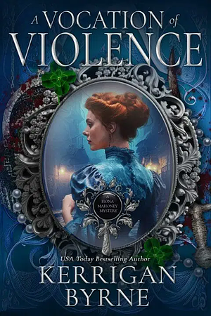 A Vocation of Violence by Kerrigan Byrne