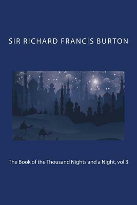 The Book of the Thousand Nights and a Night, vol 3 by Anonymous