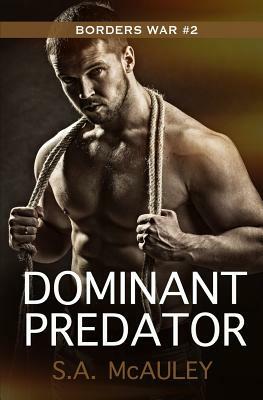 Dominant Predator by S. a. McAuley