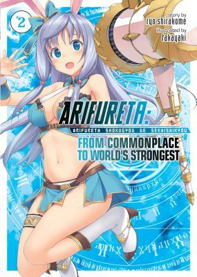 Arifureta: From Commonplace to World's Strongest, Vol. 2 by Ryo Shirakome