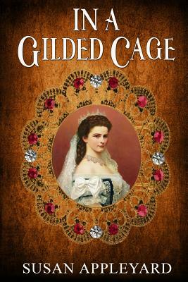 In a Gilded Cage by Susan Appleyard