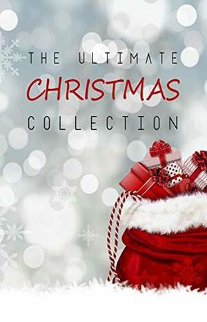 The Ultimate Christmas Collection by Virginia Woolf, Henry Van Dyke, Katharine Tynan, George Wither, William Canton, William Makepeace Thackeray, Ellis Parker Butler, John Addington Symonds, Jr., George Ade, John Milton, William Cox Bennett, John B. Tabb, Elbridge Brooks, Thomas Hood, L.M. Montgomery, William Drummond, Richard Watson Gilder, Victor James Daley, Marjorie Pickthall, Robert Burns, Katharine Pyle, Isaac Watts, Elizabeth Harrison, James Allen, Nahum Tate, George Herbert, E.T.A. Hoffmann, Selma Lagerlöf, W.B. Yeats, O. Henry, F. Scott Fitzgerald, Henry Vaughan, Robert Southwell, Robert Louis Stevenson, Anne Hollingsworth Wharton, Jacob Grimm, John Keble, Oscar Wilde, Aubrey de Vere, Henry Wadsworth Longfellow, Charles Dickens, Mary Hunter Austin, Arthur Conan Doyle, George MacDonald, Oliver Herford, F. Marion Crawford, Charles Wesley, Anne P.L. Field, Edmund Bolton, James Weber Linn, Eliza Cook, Mary Stewart Doubleday Cutting, Ella Wheeler Wilcox, Heywood Broun, L. Frank Baum, Washington Irving, John Mason Neale, Elizabeth Barrett Browning, Stephen Leacock, Willa Cather, Alfred Domett, Samuel Taylor Coleridge, Robert Fuller Murray, Clement C. Moore, Oliver Bell Bunce, Mary Mapes Dodge, Juliana Horatia Ewing, Arthur Quiller-Couch, Washington Gladden, Eugene Field, James Whitcomb Riley, Walter Scott, William Blake, Louisa May Alcott, George Orwell, Christina Rossetti, Agatha Christie, William Wordsworth, Algernon Charles Swinburne, Mark Twain, Edward Payson Roe, Thomas Hardy, Frances Browne, John Greenleaf Whittier, James Joyce, John Donne, Andrew Lang, Thomas Nelson Page, Robert Herrick, Hans Christian Andersen, Lucy Wheelock, Edmund Hamilton Sears, Anne Brontë, John Strange Winter, Mary Noailles Murfree, Nathaniel Hawthorne, William Wilfred Campbell, Damon Runyon, Thomas Chatterton, William Shakespeare, Cecil Frances Alexander, William Dean Howells, Ben Jonson, Elia W. Peattie, Kenneth Grahame, G.K. Chesterton, Richard Crashaw, Sara Teasdale, Beatrix Potter, Edgar Allan Poe, Frank Stockton, Nora Archibald Smith, Ralph Henry Barbour, François Coppée, Anthony Trollope, James Russell Lowell, Edward Thring, Bret Harte, Mary Darby Robinson, William Topaz McGonagall, Booth Tarkington, Olive Thorne Miller, H.P. Lovecraft, Charles Mackay, Emily Huntington Miller, Saki, Mary E. Wilkins Freeman, Thomas Tusser, Emily Dickinson, Johann Wolfgang von Goethe, Jane Austen, Felicia Hemans, Rudyard Kipling, Reginald Heber, Fyodor Dostoevsky, Winifred Kirkland, Kate Douglas Wiggin, Anton Chekhov, Frances Ridley Havergal, John Clare, Leo Tolstoy, Henry Timrod, Wilhelm Grimm, Alice Duer Miller, Nikolai Gogol, William Morris, Lewis Carroll, Susan Coolidge, Margaret Deland, S. Weir Mitchell, Alfred Tennyson, Alfred Austin, Raymond Macdonald Alden, Harriet Beecher Stowe, Florence Holbrook