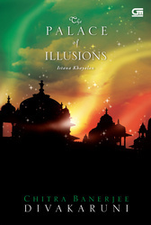 The Palace of Illusions - Istana Khayalan by Chitra Banerjee Divakaruni