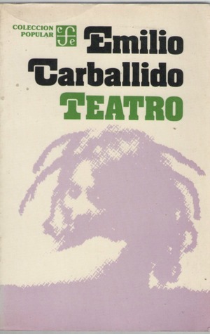 Teatro De Emilio Carballido by Emilio Carballido