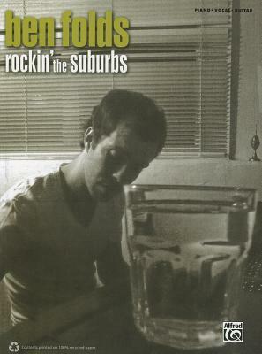 Ben Folds - Rockin' the Suburbs by Ben Folds
