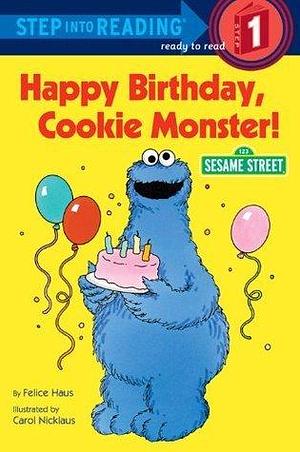 Happy Birthday, Cookie Monster by Felice Haus, Felice Haus