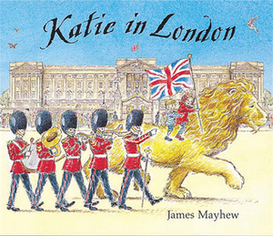 Katie in London by James Mayhew