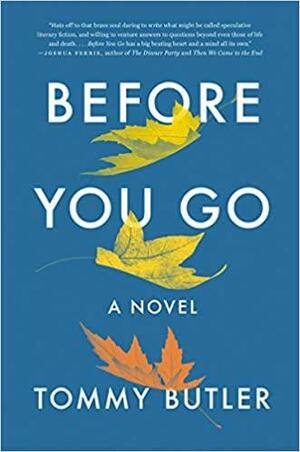 Before You Go: A Novel by Tommy Butler