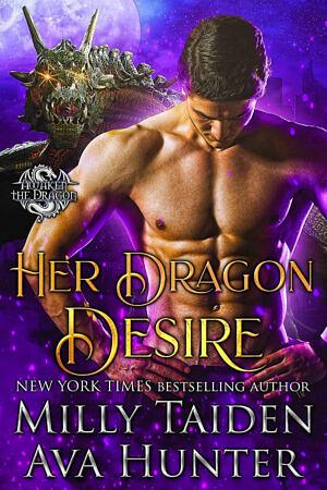 Her Dragon Desire by Milly Taiden, Ava Hunter