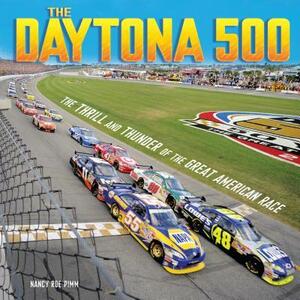 The Daytona 500: The Thrill and Thunder of the Great American Race by Nancy Roe Pimm