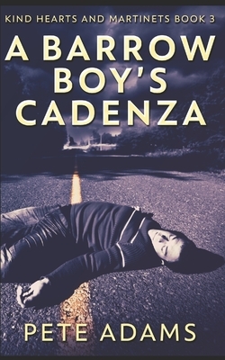 A Barrow Boy's Cadenza: Trade Edition by Pete Adams