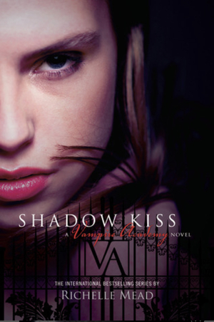 Shadow Kiss by Richelle Mead