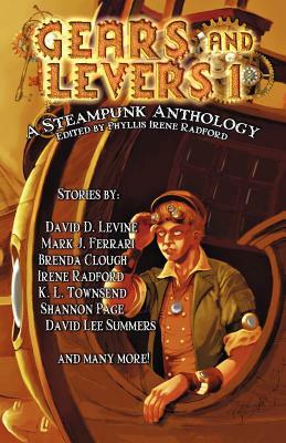 Gears and Levers 1: A Steampunk Anthology by Aidan Fritz, K. L. Townsend, David D. Levine