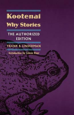 Kootenai Why Stories by Frank B. Linderman