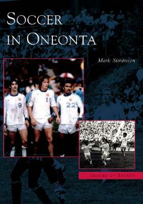 Soccer in Oneonta by Mark Simonson