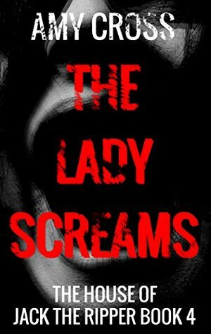 The Lady Screams by Amy Cross