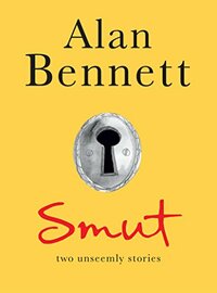 Smut by Alan Bennett