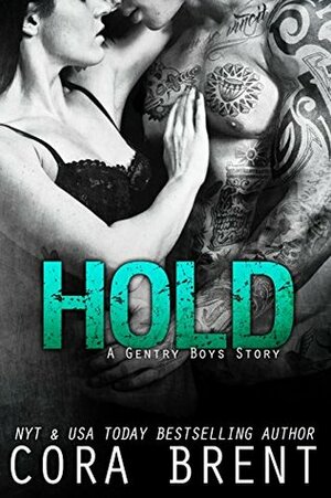 Hold by Cora Brent