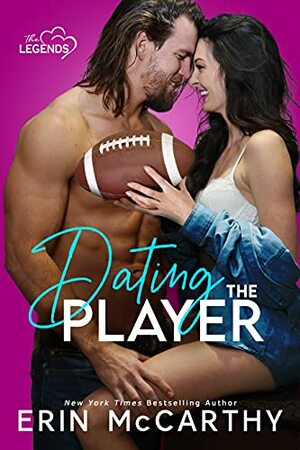 Dating The Player by Erin McCarthy