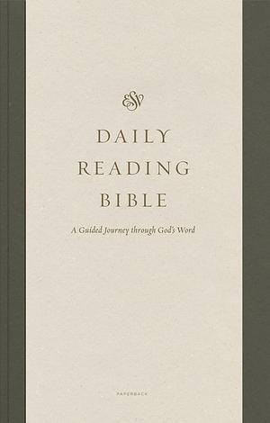 ESV Daily Reading Bible by Crossway