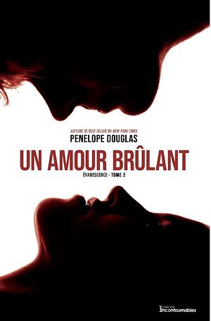 Un amour brûlant by Penelope Douglas