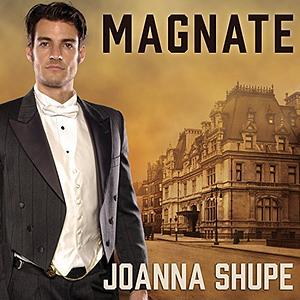 Magnate by Amy Melissa Bentley, Joanna Shupe