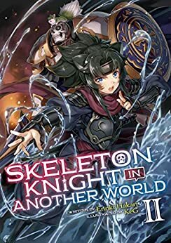 Skeleton Knight in Another World, Light Novel Vol. 2 by Ennki Hakari