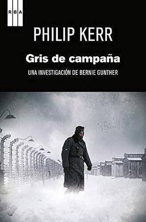 Gris de campaña by Philip Kerr