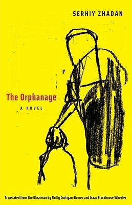 The Orphanage by Serhiy Zhadan