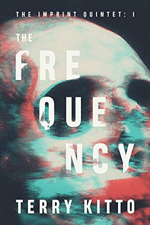 The Frequency by Terry Kitto