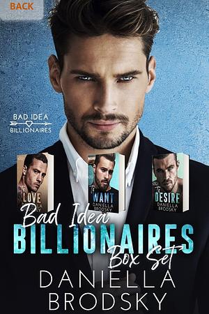 Bad Idea Billionaires Box Set Books 1-3: A Billionaire Boss Steamy Contemporary Romance Collection by Daniella Brodsky