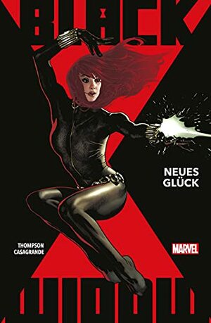 Black Widow: Neues Glück by Kelly Thompson, Elena Casagrande, Carlos Gómez, Rafael de Latorre