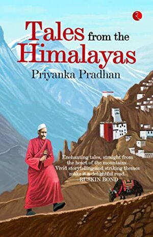 Tales From the Himalayas by Priyanka Pradhan