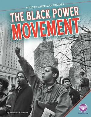 Black Power Movement by Rebecca Rissman