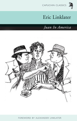 Juan in America by Eric Linklater, Alexander Linklater
