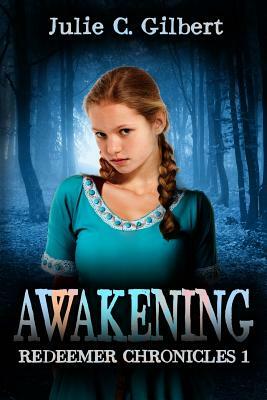 Awakening by Julie C. Gilbert