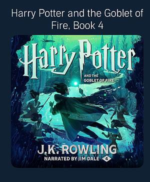 Harry Potter and the Goblet of Fire- Audiobook by J.K. Rowling