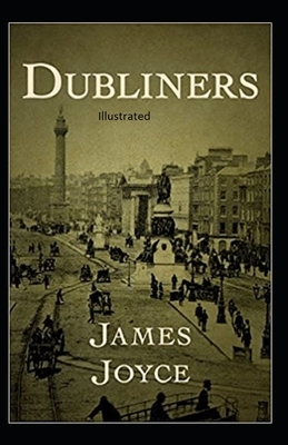 Dubliners Illustrated by James Joyce