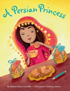 A Persian Princess by Steliyana Doneva, Barbara Diamond Goldin