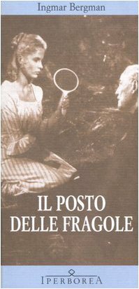 Il posto delle fragole by Paolo Mereghetti, Ingmar Bergman