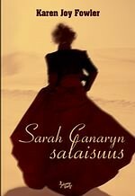 Sarah Canaryn salaisuus by Karen Joy Fowler