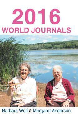 2016 World Journals by Margaret Anderson, Barbara Wolf