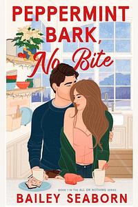 Peppermint Bark, No Bite by Bailey Seaborn