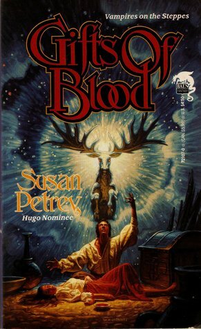 Gifts of Blood by Susan C. Petrey