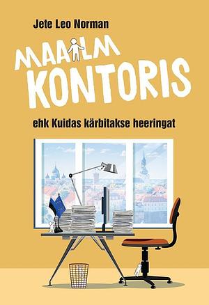 Maailm kontoris ehk kuidas kärbitakse heeringat by Jete Leo Norman