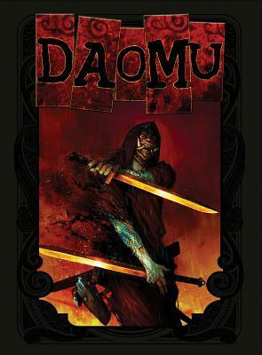 Daomu: The Complete Saga by Ken Chou, Kennedy Xu, Colin Johnson