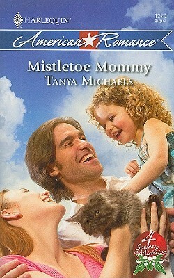 Mistletoe Mommy by Tanya Michaels